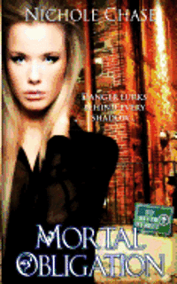 Nichole Chase - Mortal Obligation: Book One of the Dark Betrayal Trilogy, Häftad. Tillgänglighet: Lägg i varukorg