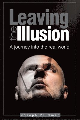 Joseph Plummer - Leaving the Illusion, Häftad. Tillgänglighet: Lägg i varukorg