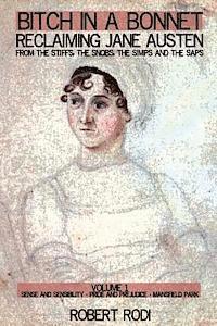 Robert Rodi - Bitch In a Bonnet: Reclaiming Jane Austen from the Stiffs, the Snobs, the Simps and the Saps, Häftad