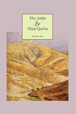 David R. Ross - The Arabs and Their Qur'an, Häftad. Tillgänglighet: Lägg i varukorg