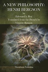 Edouard Le Roy - A New Philosophy: Henri Bergson, Häftad. Tillgänglighet: Lägg i varukorg