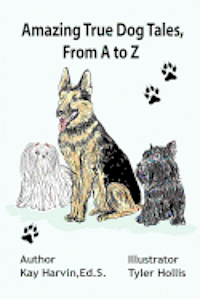 Tyler Hollis - Amazing True Dog Tales, From A to Z, Häftad. Tillgänglighet: Lägg i varukorg
