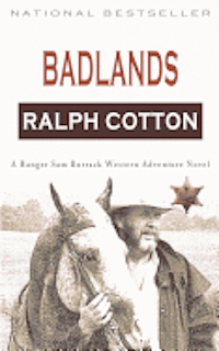 Laura Ashton, Ralph Cotton - Badlands: A Ranger Sam Burrack Western Adventure, Häftad