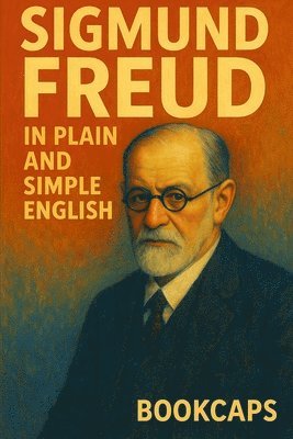 Bookcaps - Sigmund Freud in Plain and Simple English, Häftad. Tillgänglighet: Lägg i varukorg