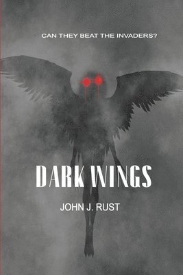 John J Rust - Dark Wings, Häftad. Tillgänglighet: Lägg i varukorg