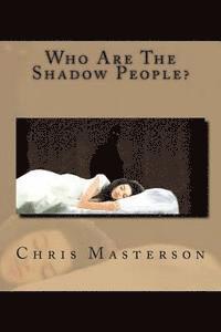 Chris Masterson - Who Are The Shadow People?, Häftad