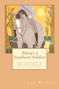Lee Wilson - Always a Southern Soldier: The second book in the series Once A Southern Soldier, Häftad. Tillgänglighet: Lägg i varukorg