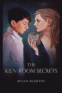 Ryan Martin - The Kiln Room Secrets, Häftad