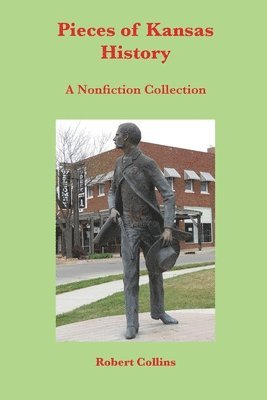 Robert Collins - Pieces of Kansas History, Häftad