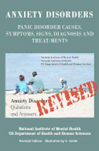 National Institutes of Health, Department of Health and Human Services - Anxiety Disorders: Panic Disorder Causes, Symptoms, Signs, Diagnosis and Treatments - Revised Edition- Illustrated by S. Smith, Häftad. Tillgänglighet: Lägg i varukorg
