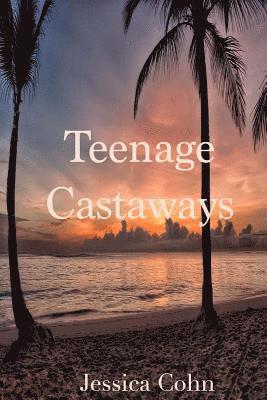 Jessica Cohn - Teenage Castaways, Häftad. Tillgänglighet: Lägg i varukorg