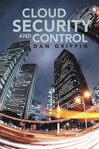 Dan Griffin - Cloud Security and Control, Häftad. Tillgänglighet: Lägg i varukorg
