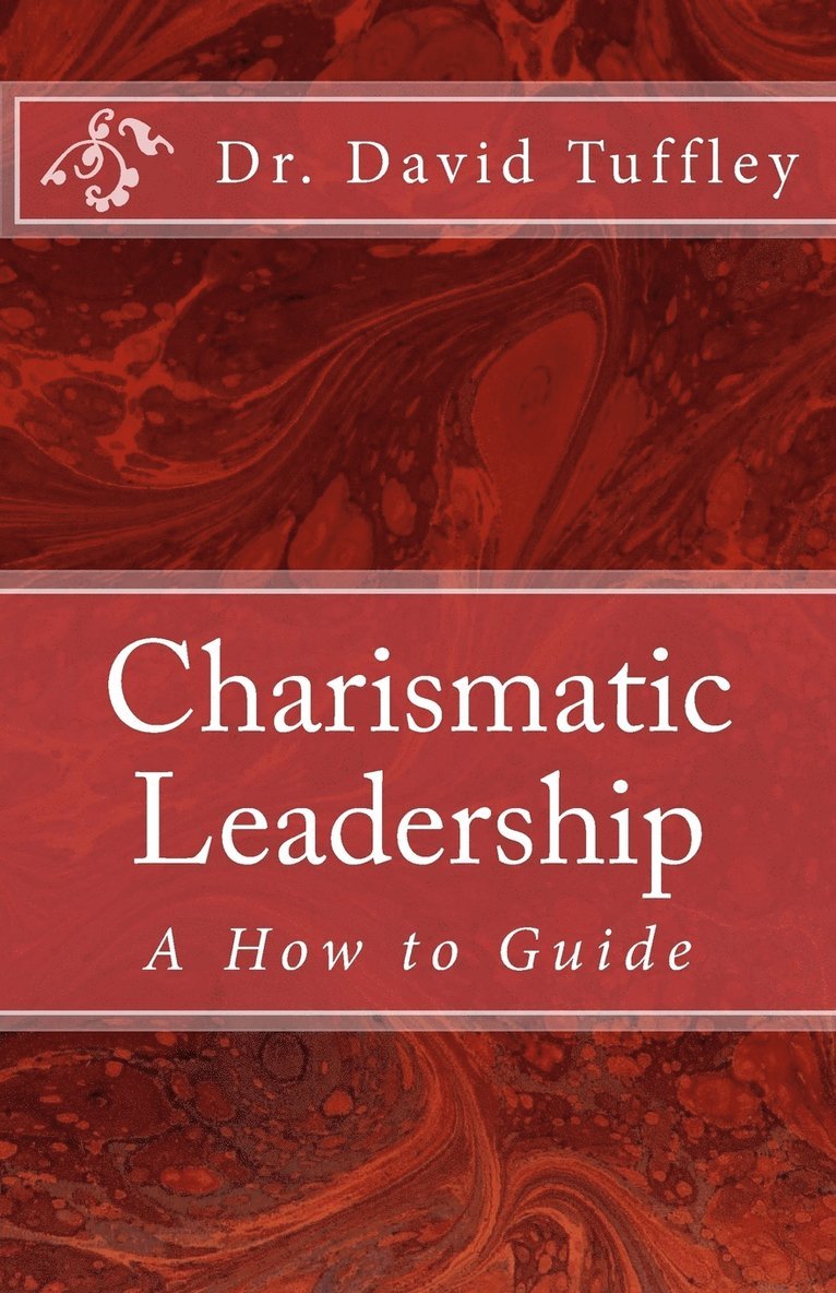 David Tuffley - Charismatic Leadership, Häftad. Tillgänglighet: Tillfälligt slut