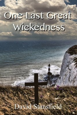 David Stansfield - One Last Great Wickedness, Häftad. Tillgänglighet: Lägg i varukorg