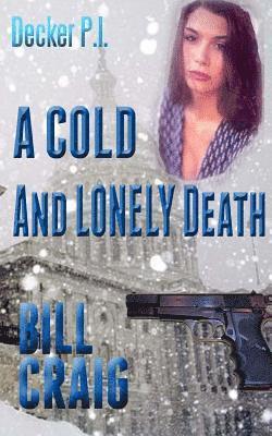 Bill Craig - Decker P.I. A Cold and Lonely Death, Häftad. Tillgänglighet: Lägg i varukorg