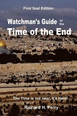Richard H. Perry - Watchman's Guide to the Time of the End, Häftad. Tillgänglighet: Lägg i varukorg