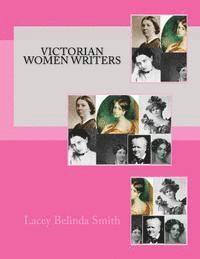 Lacey Belinda Smith - Victorian Women Writers, Häftad