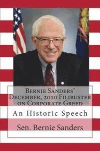 Bernie Sanders - Bernie Sanders' December, 2010 Filibuster on Corporate Greed: An Historic Speech, Häftad. Tillgänglighet: Lägg i varukorg