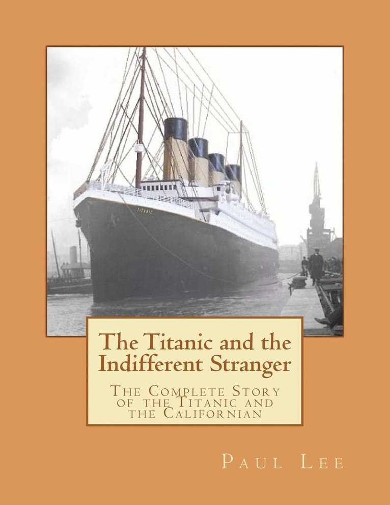 Paul Lee - Titanic and the Indifferent Stranger, Häftad. Tillgänglighet: Lägg i varukorg
