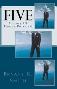 Bryant K. Smith, Harold E. Cheatham - Five: A Story Of Human Potential, Häftad. Tillgänglighet: Lägg i varukorg
