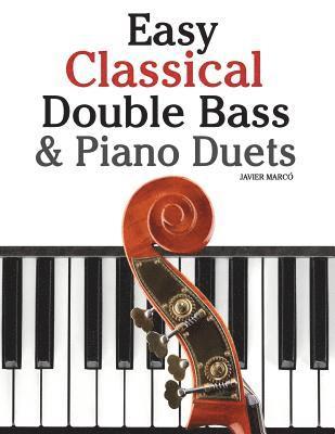 Marc - Easy Classical Double Bass & Piano Duets: Featuring Music of Brahms, Handel, Pachelbel and Other Composers, Häftad. Tillgänglighet: Lägg i varukorg