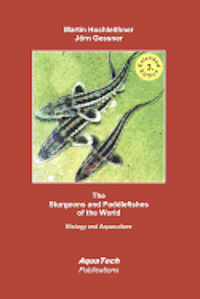 Jörn Gessner, Martin Hochleithner - The Sturgeons and Paddlefishes of the World: Biology and Aquaculture, Häftad