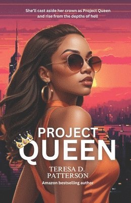 Teresa D Patterson - Project Queen, Häftad. Tillgänglighet: Lägg i varukorg