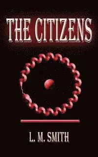 L. M. Smith - The Citizens: A Jazz Nemesis Novel, Häftad. Tillgänglighet: Lägg i varukorg