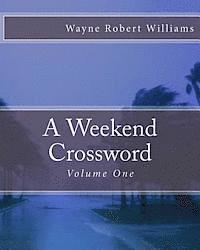 Wayne Robert Williams - A Weekend Crossword Volume One, Häftad. Tillgänglighet: Lägg i varukorg