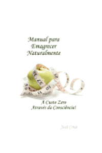 Jose Cruz - Manual para Emagrecer Naturalmente: A Custo Zero Através da Consciência, Häftad. Tillgänglighet: Lägg i varukorg