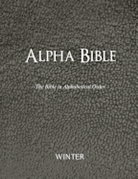 Winter - Alpha Bible: The Bible in Alphabetical Order, Häftad. Tillgänglighet: Lägg i varukorg