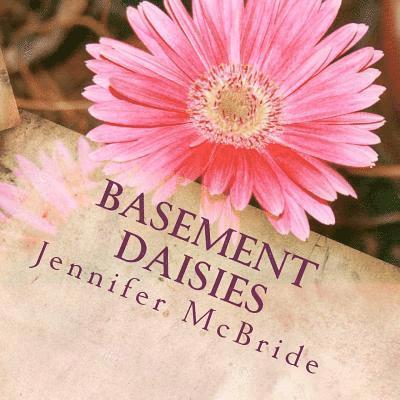 Jennifer McBride - Basement Daisies, Häftad. Tillgänglighet: Lägg i varukorg
