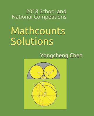 Yongcheng Chen - Mathcounts Solutions: 2018 School and National Competitions, Häftad