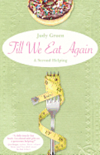 Judy Gruen - Till We Eat Again: A Second Helping, Häftad. Tillgänglighet: Lägg i varukorg