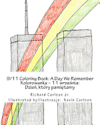 Jr. Carlson, Richard - 9/11 Coloring Book: A Day We Remember (English and Polish Edition), Häftad. Tillgänglighet: Lägg i varukorg