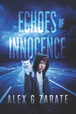 Alex G. Zarate - Echoes of Innocence, Häftad. Tillgänglighet: Lägg i varukorg