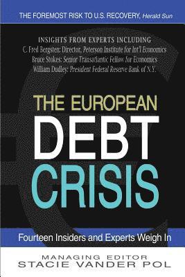Multiple Authors, Stacie Vander Pol - The European Debt Crisis: Fourteen Insiders and Experts Weigh In, Häftad. Tillgänglighet: Lägg i varukorg