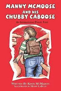 Kevin McMahon - Manny McMoose and his Chubby Caboose: An Inspirational Poetic Tale, Häftad. Tillgänglighet: Lägg i varukorg