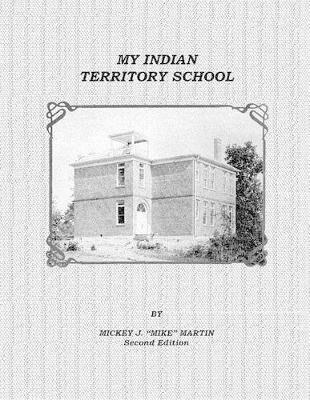 Mickey J Mike Martin - My Indian Territory School, Häftad. Tillgänglighet: Lägg i varukorg