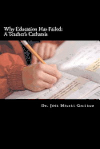 Jose Miguel Gallego - Why Education Has Failed: A Teacher's Cartharsis, Häftad. Tillgänglighet: Lägg i varukorg