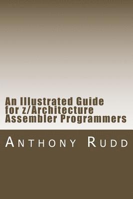 Anthony S. Rudd - An Illustrated Guide for z/Architecture Assembler Programmers: A compact reference for application programmers, Häftad. Tillgänglighet: Lägg i varukorg