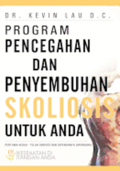 Program Pencegahan Dan Penyembuhan Skoliosis Untuk Anda: Kesehatan Di Tangan Anda