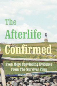 Miles Edward Allen - The Afterlife Confirmed, Häftad. Tillgänglighet: Lägg i varukorg