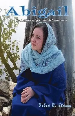 Debra R. Stacey - Abigail, Häftad. Tillgänglighet: Lägg i varukorg