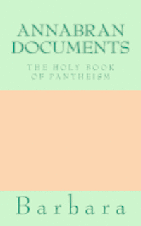 Barbara - Annabran Documents The Holy Book of Pantheism, Häftad. Tillgänglighet: Lägg i varukorg