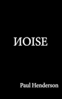 Paul Henderson - Noise, Häftad