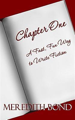 Meredith Bond - Chapter One: A Fast, Fun Way to Write Fiction, Häftad. Tillgänglighet: Lägg i varukorg