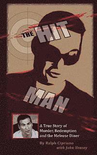Ralph Cipriano - The Hitman: The True Story of Murder, Redemption and the Melrose Diner, Häftad. Tillgänglighet: Lägg i varukorg