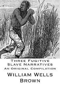 John Thompson, Henry Watson - Three Fugitive Slave Narratives, Häftad. Tillgänglighet: Lägg i varukorg