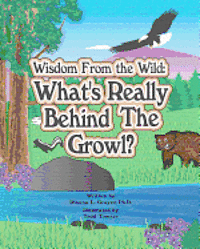 Dianna L. Grayer - Wisdom From the Wild: What's Really Behind The Growl, Häftad. Tillgänglighet: Lägg i varukorg